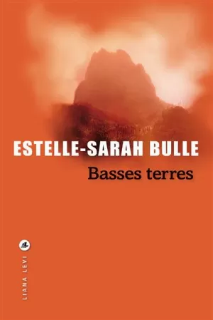 Estelle-Sarah Bulle - Basses terres